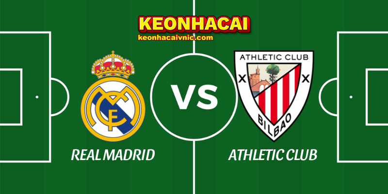 Soi Kèo Trận Đấu Real Madrid vs Athletic Club Ngày 21/04/2025 - La Liga 2 Real Madrid vs Athletic Club